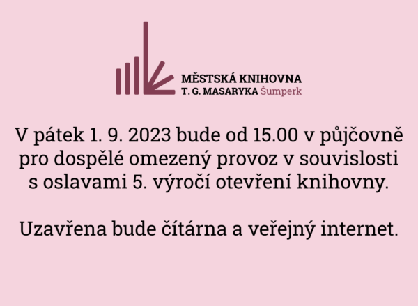Obrázek s textem upozorňující na omezení provozu v půjčovně pro dospělé v pátek 1. 9. 2023