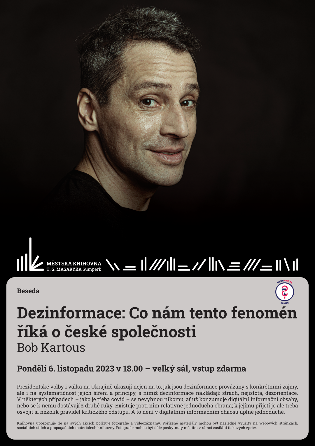 Plakát pro besedu s Bobem Kartousem o Dezinformacích