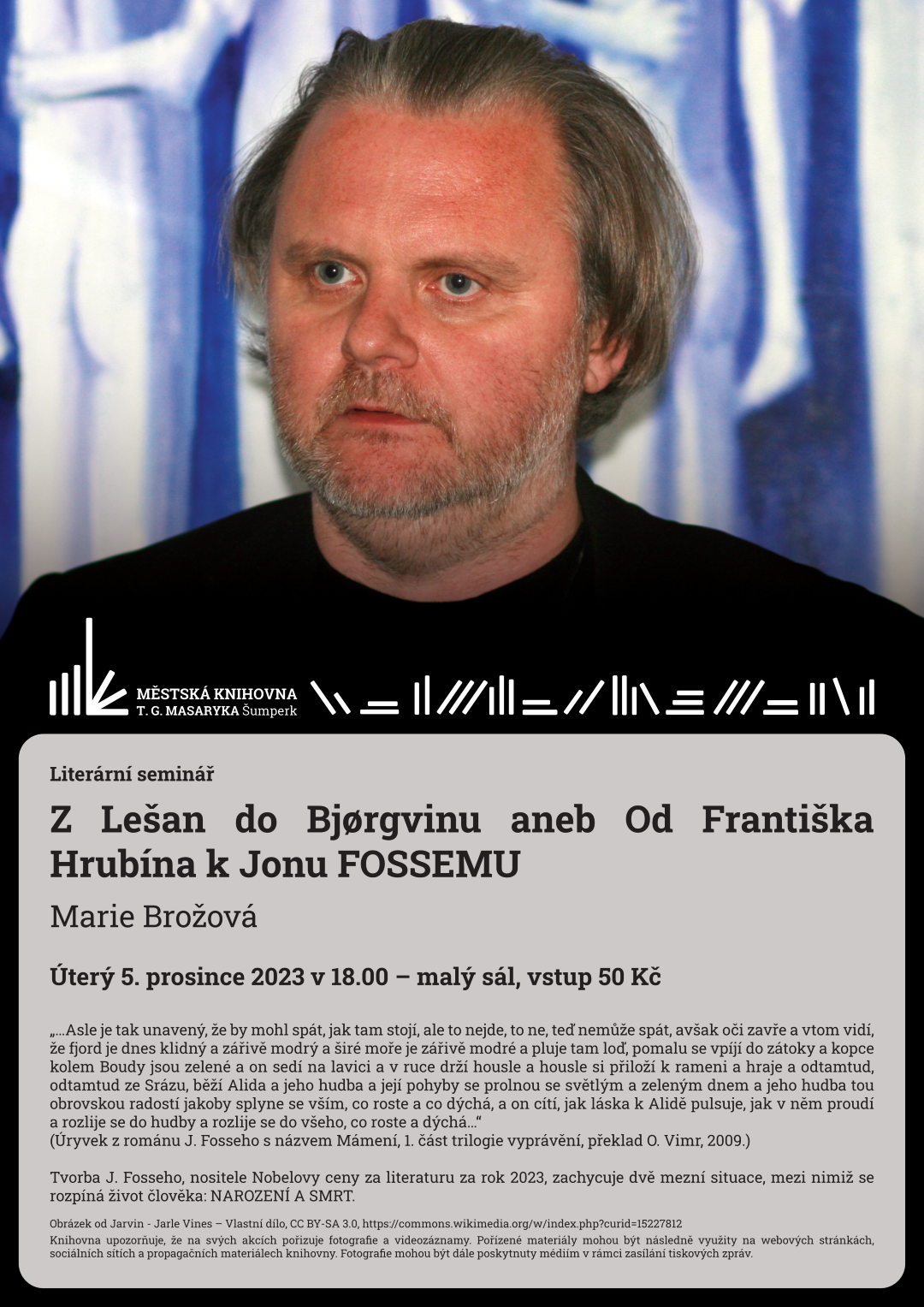 Plakát pro literární seminář Marie Brožové o Jonu Fossemu