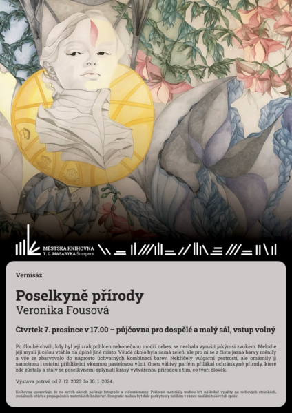 Plakát pro vernisáž obrazů Veroniky Fousové s názvem poselkyně přírody