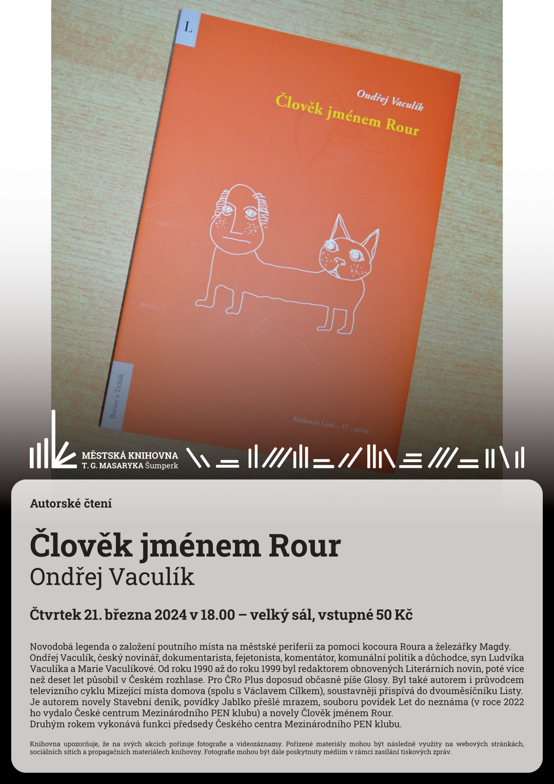 Plakát pro autorské čtení Ondřeje Vaculíka z knihy Člověk jménem Rour