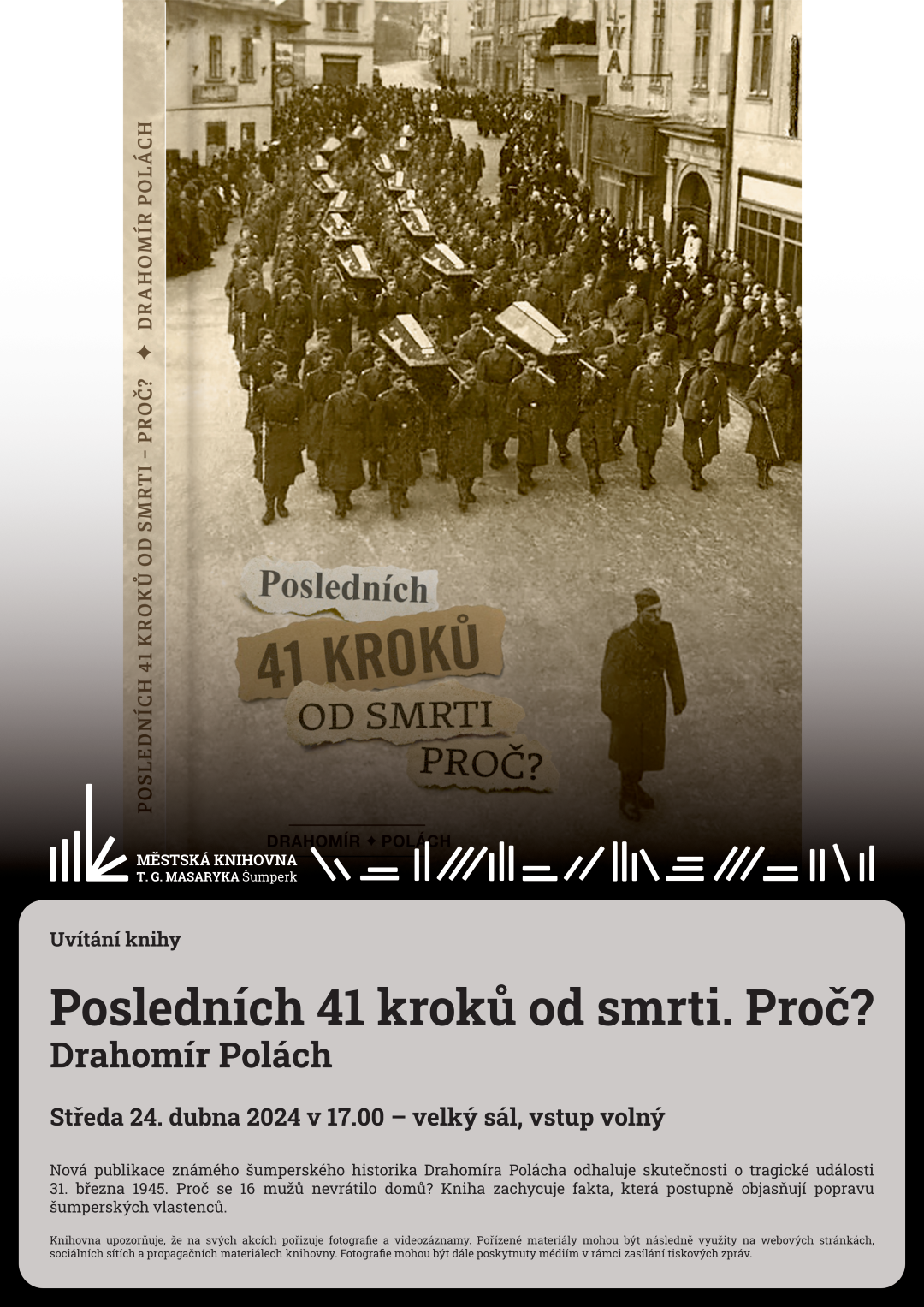 Plakát pro uvítání knihy Drahomíra Polácha s názvem Posledních 41 kroků od smrti. Proč?