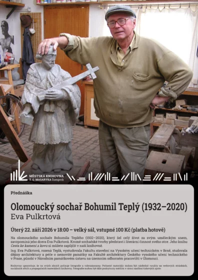 Přednáška – Olomoucký sochař Bohumil Teplý (1932–2020) – Eva Pulkrtová
